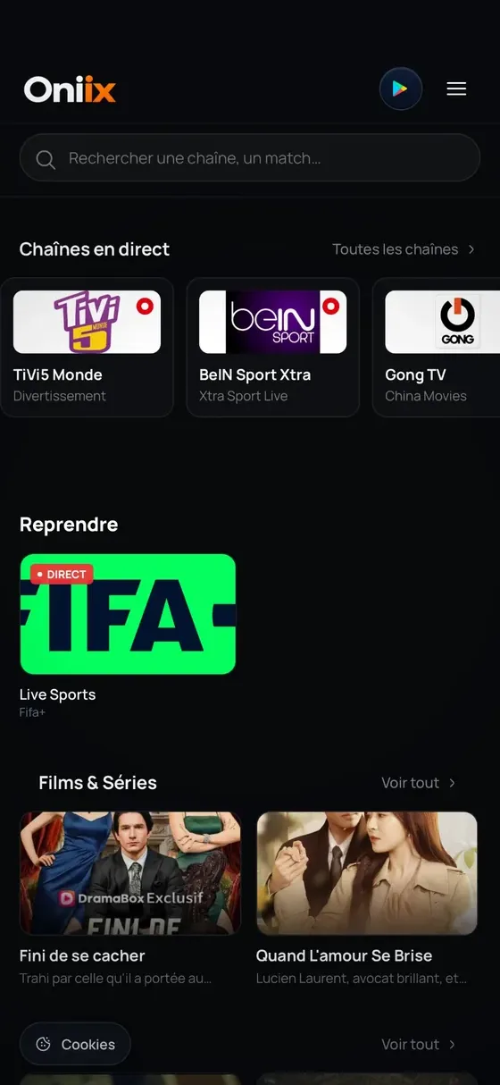 Accueil d'Oniix : les chaînes en direct (TiVi5 Monde, BeIN Sport Xtra, Gong TV), la reprise de lecture du programme en cours et le rayon films et séries.